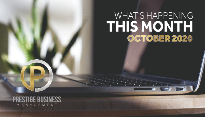 Welcome to the October 2020 News Update from Prestige Business Management Home Monthly News